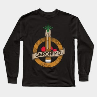 Geronimo! Long Sleeve T-Shirt